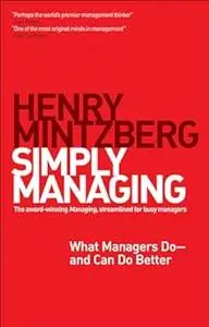 Simply Managing: What Managers Do # and Can Do Better (Repost)