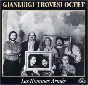 Gianluigi Trovesi Octet - Les Hommes Armés (1996)