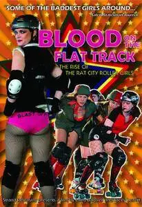 Blood on the Flat Track: The Rise of the Rat City Rollergirls (2007)