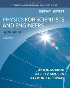 Student Solutions Manual, Volume 1 for Serway Jewett's Physics for Scientists and Engineers, 8th Edition