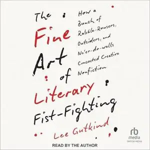 The Fine Art of Literary Fist-Fighting [Audiobook]