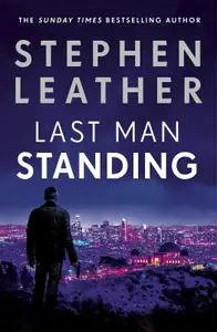 Last Man Standing by Stephen Leather