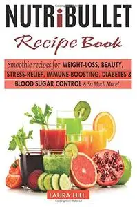 Nutribullet Recipe Book