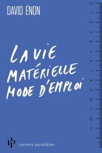 David Enon, "La vie matérielle mode demploi"