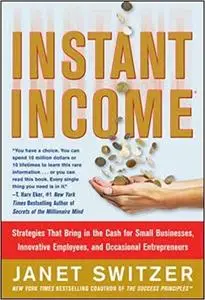 Instant Income: Strategies That Bring in the Cash