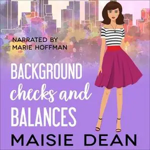 «Background Checks and Balances» by Maisie Dean