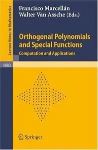 Orthogonal Polynomials and Special Functions: Computation and Application 