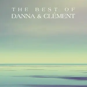 Mychael Danna & Tim Clément - The Best Of Danna & Clément [Recorded 1981-1999] (1999)