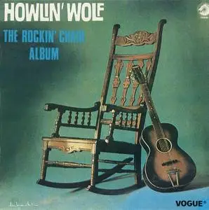 Howlin' Wolf - The Rockin' Chair Album (1962) {1986, Reissue}