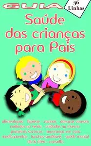 «Guia 36 – de saúde das crianças para pais» by Silvia Strufaldi