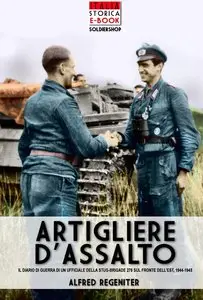 Artigliere d'assalto: Il diario di guerra di un ufficiale della StuG-Brigade 276 sul fronte dell'est, 1944-1945
