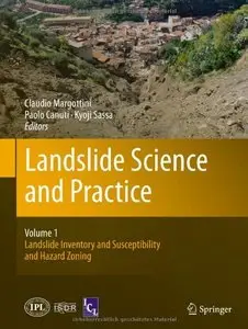 Landslide Science and Practice, Volume 1: Landslide Inventory and Susceptibility and Hazard Zoning (Repost)