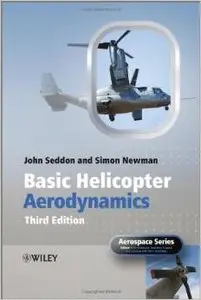 Basic Helicopter Aerodynamics (Third Edition) by Simon Newman (Repost)