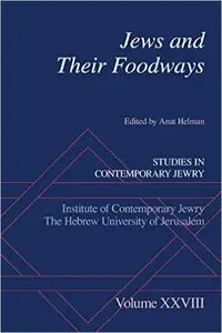 Jews and Their Foodways (Studies in Contemporary Jewry)