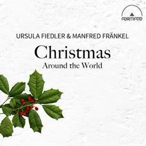 Ursula Fiedler & Manfred Frankel - Christmas Around the World (2016) [TR24][OF]