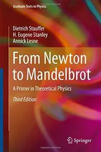 From Newton to Mandelbrot: A Primer in Theoretical Physics (Graduate Texts in Physics)