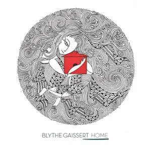 Blythe Gaissert - Home (2021) [Official Digital Download 24/96]