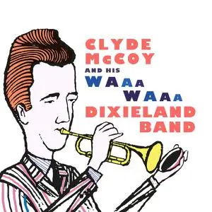 Clyde McCoy - Clyde McCoy and his Waa-Waa Dixieland Band (1959/2022) [Official Digital Download 24/96]