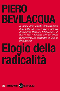 Elogio della radicalità - Piero Bevilacqua