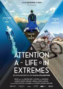 Attention: A Life in Extremes (2014)