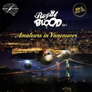 Royal Blood (SP) - Amateurs In Vancouver (EP) (2018) {Rough Division}