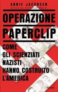 Annie Jacobsen - Operazione Paperclip