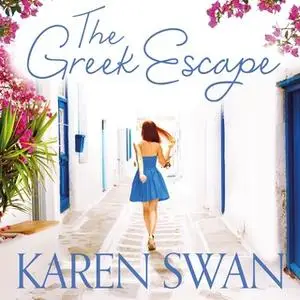 «The Greek Escape» by Karen Swan