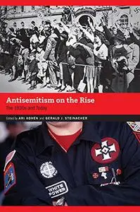 Antisemitism on the Rise: The 1930s and Today (Contemporary Holocaust Studies)