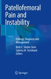 Patellofemoral Pain and Instability: Etiology, Diagnosis and Management