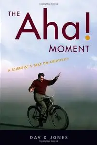 The Aha! Moment: A Scientist's Take on Creativity [Repost]