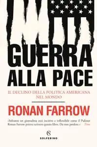 Ronan Farrow - Guerra alla pace