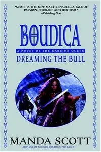 Boudica: Dreaming the Bull (Boudica Quadrilogy (Paperback)) (Boudica Trilogy)