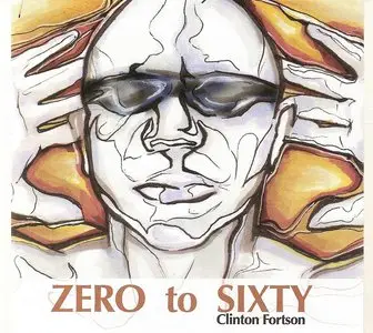 Clinton Fortson - Zero 2 Sixty (2011)