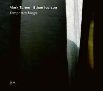 Mark Turner & Ethan Iverson - Temporary Kings (2018)