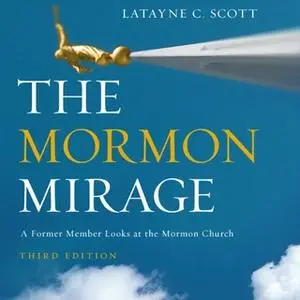 «The Mormon Mirage» by Latayne C. Scott