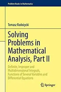 Solving Problems in Mathematical Analysis, Part II (Problem Books in Mathematics)