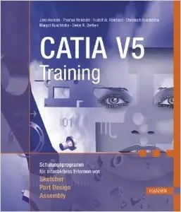 CATIA V5 Training: Schulungsprogramm für interaktives Erlernen von Sketcher, Part Design, Assembly