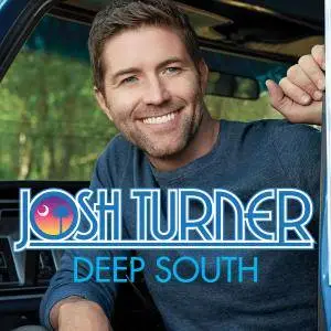 Josh Turner - Deep South (2017)