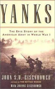 Yanks: The Epic Story of the American Army in World War I