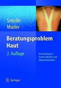 Beratungsproblem Haut: Dermatologie in Innerer Medizin und Allgemeinmedizin  [Repost]