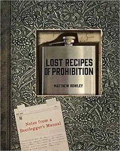 Lost Recipes of Prohibition: Notes from a Bootlegger's Manual