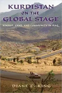 Kurdistan on the Global Stage: Kinship, Land, and Community in Iraq