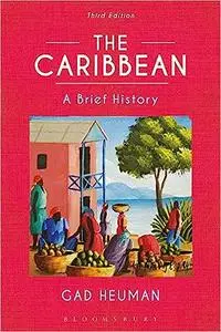 The Caribbean: A Brief History Ed 3