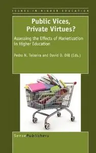 Public Vices, Private Virtues?: Assessing the Effects of Marketization in Higher Education