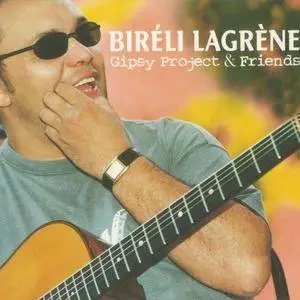 Biréli Lagrène - Gipsy Project & Friends (2002)