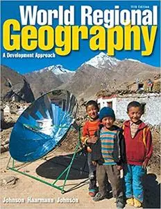 World Regional Geography: A Development Approach (11th Edition)