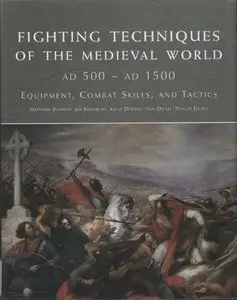 Fighting Techniques of the Medieval World: Equipment, Combat Skills and Tactics (Repost)