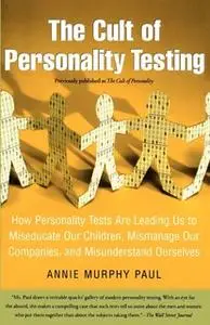 «The Cult of Personality Testing» by Annie Murphy Paul