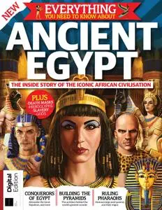 Everything You Need To Know About… Ancient Egypt – 15 January 2021