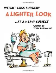 Weight Loss Surgery: A Lighter Look at a Heavy Subject